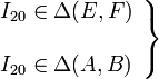 \left.\begin{array}{l}I_{20}\in\Delta(E,F)\\ \\
I_{20}\in\Delta(A,B)\end{array}\right\}\quad