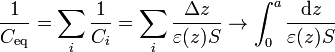 \frac{1}{C_\mathrm{eq}} = \sum_i \frac{1}{C_i} =\sum_i \frac{\Delta z}{\varepsilon(z)S} \to \int_0^a \frac{\mathrm{d}z}{\varepsilon(z)S}