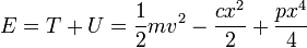  E = T + U = \frac{1}{2}mv^2 - \frac{cx^2}{2}+\frac{px^4}{4}