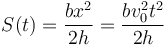 S(t) = \frac{bx^2}{2h}=\frac{bv_0^2t^2}{2h}