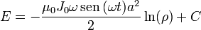 E = -\frac{\mu_0J_0\omega\,\mathrm{sen}\,(\omega t)a^2}{2}\ln(\rho) + C