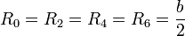 R_0=R_2=R_4=R_6=\frac{b}{2}