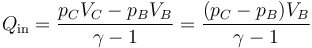 Q_\mathrm{in}=\frac{p_CV_C-p_BV_B}{\gamma-1}=\frac{(p_C-p_B)V_B}{\gamma-1}