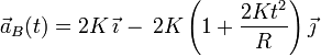 \vec{a}_B(t)=2K\!\ \vec{\imath}\!\ -\!\ 2K \left(1+\frac{2Kt^2}{R}\right) \vec{\jmath} 