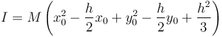 I = M\left(x_0^2 -\frac{h}{2}x_0+y_0^2-\frac{h}{2}y_0+\frac{h^2}{3}\right)