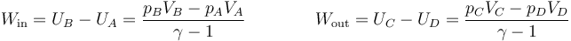 W_\mathrm{in}=U_B-U_A=\frac{p_BV_B-p_AV_A}{\gamma-1}\qquad\qquad W_\mathrm{out}=U_C-U_D=\frac{p_CV_C-p_DV_D}{\gamma-1}