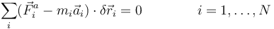 \sum_i (\vec{F}^a_i-m_i\vec{a}_i)\cdot\delta\vec{r}_i = 0\qquad\qquad i=1,\ldots,N