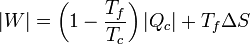 |W| = \left(1-\frac{T_f}{T_c}\right)|Q_c| + T_f \Delta S