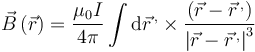 \vec{B}\left(\vec{r}\right) = \frac{\mu _0I}{4\pi}\int\mathrm{d}\vec{r}^{\,,}\times\frac{\left(\vec{r} - \vec{r}^{\,,}\right)}{\left|\vec{r} - \vec{r}^{\,,}\right|^3}