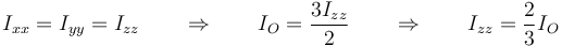 I_{xx}=I_{yy}=I_{zz}\qquad\Rightarrow\qquad I_O=\frac{3I_{zz}}{2}\qquad\Rightarrow\qquad I_{zz}=\frac{2}{3}I_O