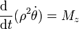 \frac{\mathrm{d}\ }{\mathrm{d}t}(\rho^2\dot{\theta})=M_z