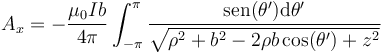 A_x=-\frac{\mu_0Ib}{4\pi}\int_{-\pi}^\pi \frac{\mathrm{sen}(\theta')\mathrm{d}\theta'}{\sqrt{\rho^2+b^2-2\rho b\cos(\theta')+z^2}}