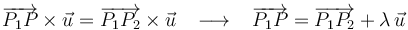 
\overrightarrow{P_1P}\times\vec{u}=\overrightarrow{P_1P_2}\times\vec{u}\,\,\,\,\,\longrightarrow\,\,\,\,\,\overrightarrow{P_1P}=\overrightarrow{P_1P_2}+\lambda\,\vec{u}
