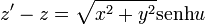 z'-z=\sqrt{x^2+y^2}\mathrm{senh}u