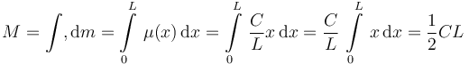 
M = \int ,\mathrm{d}m = \int\limits_0^L\,\mu(x)\,\mathrm{d}x
=
\int\limits_0^L \,\dfrac{C}{L}x\,\mathrm{d}x =
\dfrac{C}{L}\,\int\limits_0^L\,x\,\mathrm{d}x = 
\dfrac{1}{2}CL
