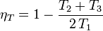 
\eta_T = 1-\frac{T_2+T_3}{2\,T_1}
