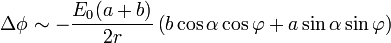 \Delta\phi\sim -\frac{E_0(a+b)}{2r}\left(b\cos\alpha\cos\varphi+a\sin\alpha\sin\varphi\right)