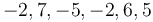 {-2,7,-5,-2,6,5}\,