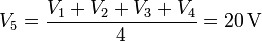 V_5 =
\frac{V_1+V_2+V_3+V_4}{4} = 20\,\mathrm{V}