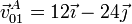 \vec{v}^A_{01}= 12\vec{\imath}-24\vec{\jmath}