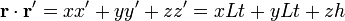 \mathbf{r}\cdot\mathbf{r'} = xx' + yy' + zz' = xLt + yLt + zh