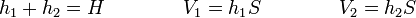 h_1 + h_2 = H\qquad\qquad V_1 = h_1S\qquad\qquad V_2 = h_2S