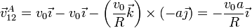 \vec{v}^A_{12} = v_0\vec{\imath}-v_0\vec{\imath} -\left(\frac{v_0}{R}\vec{k}\right)\times\left(-a\vec{\jmath}\right) = -\frac{v_0a}{R}\vec{\imath}