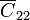 \displaystyle\overline{C}_{22}