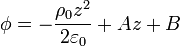 \phi = -\frac{\rho_0 z^2}{2\varepsilon_0}+ A z + B