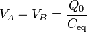 V_A-V_B=\frac{Q_0}{C_\mathrm{eq}}