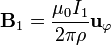 \mathbf{B}_1=\frac{\mu_0I_1}{2\pi\rho}\mathbf{u}_\varphi