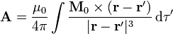 \mathbf{A}=\frac{\mu_0}{4\pi}\int \frac{\mathbf{M}_0\times(\mathbf{r}-\mathbf{r}')}{|\mathbf{r}-\mathbf{r}'|^3}\,\mathrm{d}\tau'