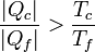 \frac{|Q_c|}{|Q_f|} > \frac{T_c}{T_f}