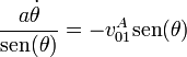 \frac{a\dot{\theta}}{\mathrm{sen}(\theta)} = -v^A_{01} \mathrm{sen}(\theta)
