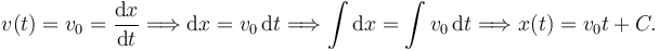 
v(t) = v_0 = \dfrac{\mathrm{d}x}{\mathrm{d}t}
\Longrightarrow
\mathrm{d}x = v_0\,\mathrm{d}t
\Longrightarrow
\int\mathrm{d}x =\int v_0\,\mathrm{d}t
\Longrightarrow
x(t) = v_0t + C.
