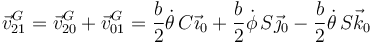 \vec{v}^G_{21}=\vec{v}^G_{20}+\vec{v}^G_{01}=\frac{b}{2}\dot{\theta}\,C\vec{\imath}_0+\frac{b}{2}\dot{\phi}\,S\vec{\jmath}_0-\frac{b}{2}\dot{\theta}\,S\vec{k}_0