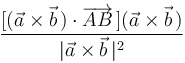 \displaystyle\frac{[(\vec{a}\times\vec{b}\,)\cdot
\overrightarrow{AB}\,](\vec{a}\times\vec{b}\,)}{|\vec{a}\times\vec{b}\,|^2}\,