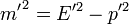 {m'}^2 = E'^2-p'^2\,