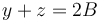 y + z= 2B\,