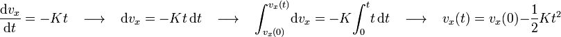 \frac{\mathrm{d}v_x}{\mathrm{d}t}=-Kt\,\,\,\,\,\longrightarrow\,\,\,\,\,\mathrm{d}v_x=-Kt\,\mathrm{d}t\,\,\,\,\,\longrightarrow\,\,\,\,\,\int_{v_x(0)}^{v_x(t)}\!\mathrm{d}v_x=-K\!\int_{0}^{t}\!t\,\mathrm{d}t\,\,\,\,\,\longrightarrow\,\,\,\,\,v_x(t)=v_x(0)-\frac{1}{2}Kt^2 