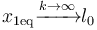 x_{1\mathrm{eq}}\xrightarrow{k\to\infty} l_0