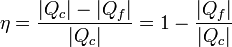 \eta = \frac{|Q_c|-|Q_f|}{|Q_c|}=1-\frac{|Q_f|}{|Q_c|}