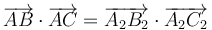 \overrightarrow{AB}\cdot\overrightarrow{AC}=\overrightarrow{A_2B_2}\cdot\overrightarrow{A_2C_2}