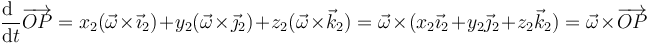 \frac{\mathrm{d}\ }{\mathrm{d}t}\overrightarrow{OP}=x_2(\vec{\omega}\times \vec{\imath}_2)+y_2(\vec{\omega}\times \vec{\jmath}_2)+z_2(\vec{\omega}\times \vec{k}_2)=\vec{\omega}\times(x_2\vec{\imath}_2+y_2\vec{\jmath}_2+z_2\vec{k}_2)=\vec{\omega}\times\overrightarrow{OP}