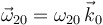 
\vec{\omega}_{20}=\omega_{20}\,\vec{k}_0
