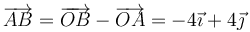 \overrightarrow{AB}=\overrightarrow{OB}-\overrightarrow{OA}=-4\vec{\imath}+4\vec{\jmath}