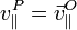  v^P_\parallel = \vec{v}^O_\parallel