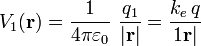 V_1(\mathbf{r})=\frac{1}{4\pi \varepsilon_0}\ \frac{q_1}{|\mathbf{r}|}=\frac{k_e\!\ q}{1\mathbf{r}|}