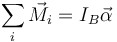 \sum_i\vec{M}_i= I_B\vec{\alpha}