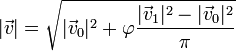  |\vec{v}|= \sqrt{|\vec{v}_0|^2+\varphi\frac{|\vec{v}_1|^2-|\vec{v}_0|^2}{\pi}}